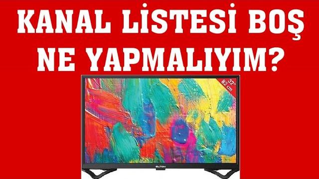 Elton TV Kanal Listesi Boş Ne Yapmalıyım?