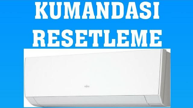 Fujitsu Klima Kumandası Resetleme Nasıl Yapılır?