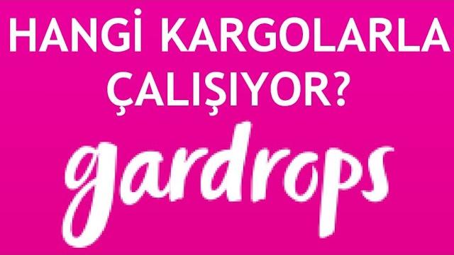 Gardrops Hangi Kargolarla Çalışıyor?