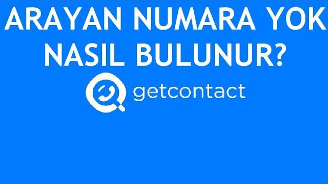 Getcontact Arayan Numara Yok Nasıl Bulunur?