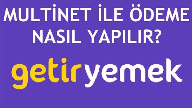 GetirYemek Multinet İle Ödeme Nasıl Yapılır?
