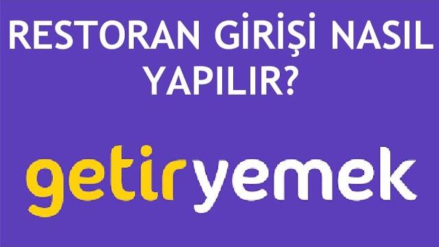 GetirYemek Restoran Girişi Nasıl Yapılır?