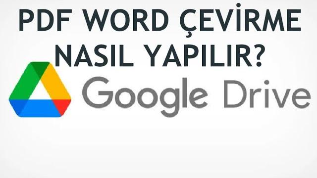 Google Drive Pdf Word Çevirme Nasıl Yapılır?