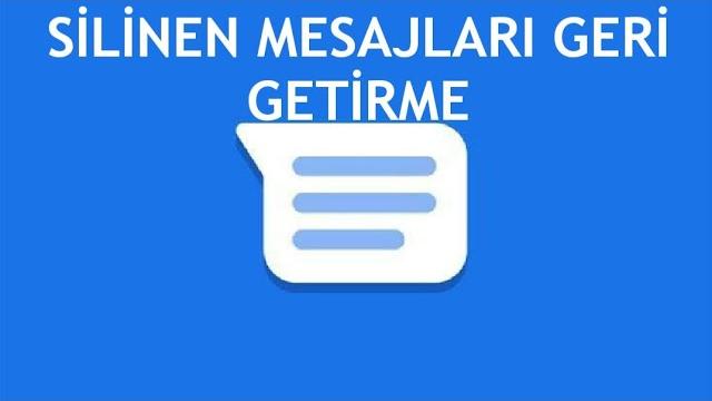 Google Mesajlar Silinen Mesajları Geri Getirme Nasıl Yapılır?