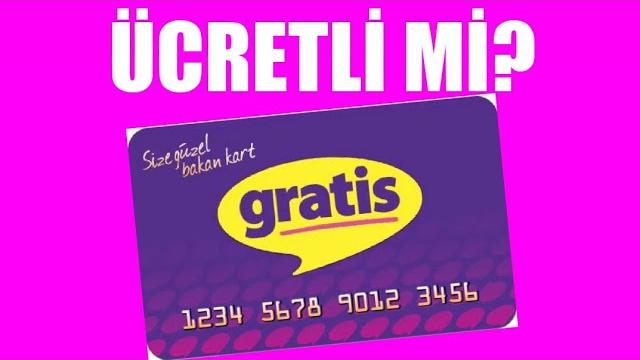 Gratis Kart Ücretli Mi?