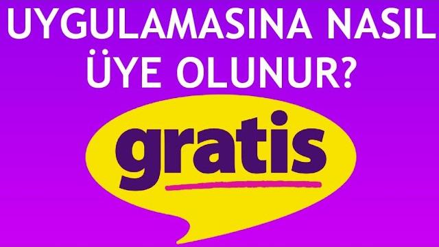 Gratis Uygulamasına Nasıl Üye Olunur?