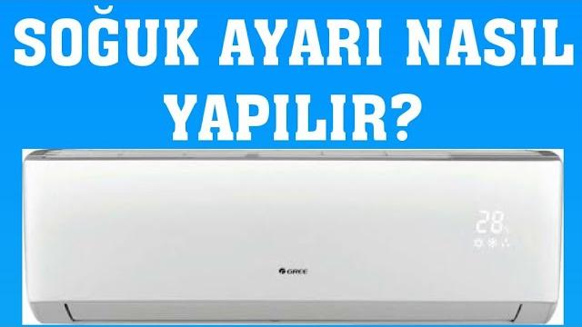 Gree Klima Soğuk Ayarı Nasıl Yapılır?