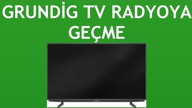 Grundig TV Radyoya Geçme Nasıl Yapılır?