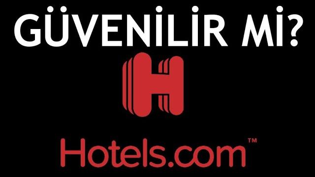 Hotels.com Güvenilir Mi? Rezervasyon Nasıl Yapılır?