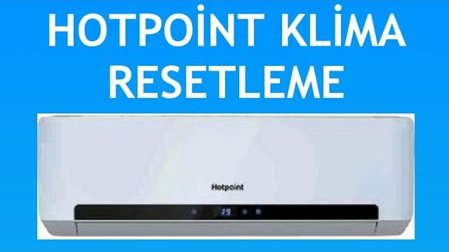 Hotpoint Klima Resetleme Nasıl Yapılır?