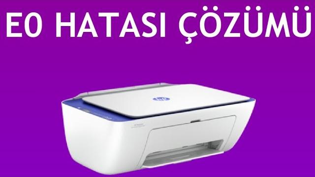 Hp Yazıcı E0 Hatası Çözümü