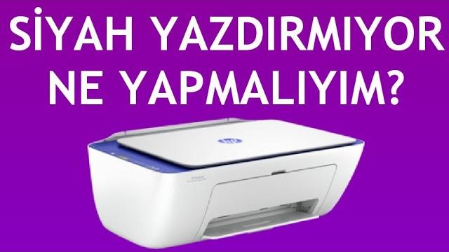 Hp Yazıcı Siyah Yazdırmıyor Ne Yapmalıyım?
