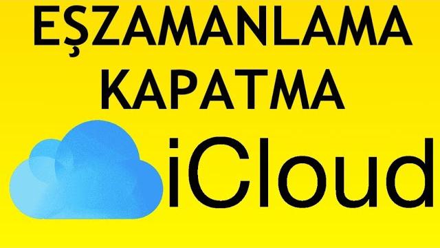İcloud Eşzamanlama Kapatma Nasıl Yapılır?