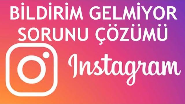 İnstagram Bildirim Gelmiyor Sorunu Çözümü