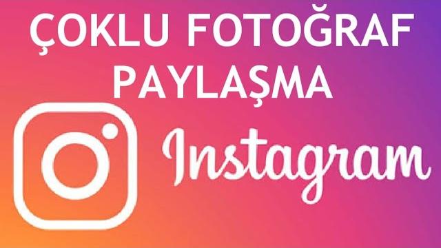 İnstagram Çoklu Fotoğraf Paylaşma Nasıl Yapılır?