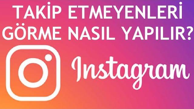 İnstagram Takip Etmeyenleri Görme Nasıl Yapılır?