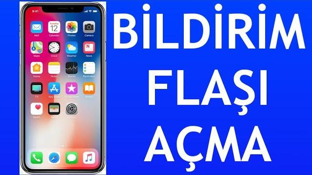 İphone Bildirim Flaşı Nasıl Açılır?