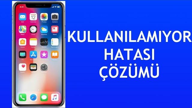 İphone Kullanılamıyor Hatası Çözümü