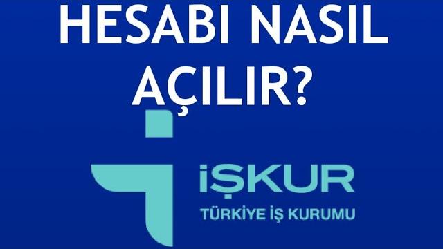 İşkur Hesabı Nasıl Açılır?