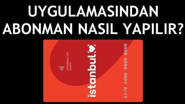 İstanbulkart Uygulamasından Abonman Nasıl Yapılır?