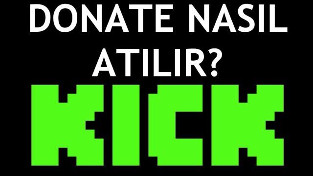 Kick Donate Nasıl Atılır?