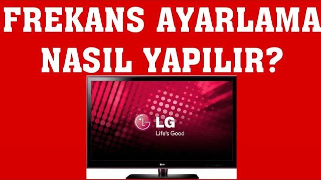 LG TV Frekans Ayarlama Nasıl Yapılır?