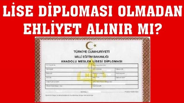 Lise Diploması Olmadan Ehliyet Alınır Mı?