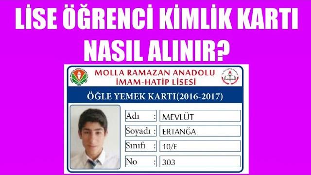 Lise Öğrenci Kimlik Kartı Nasıl Alınır? Nasıl Çıkartılır?