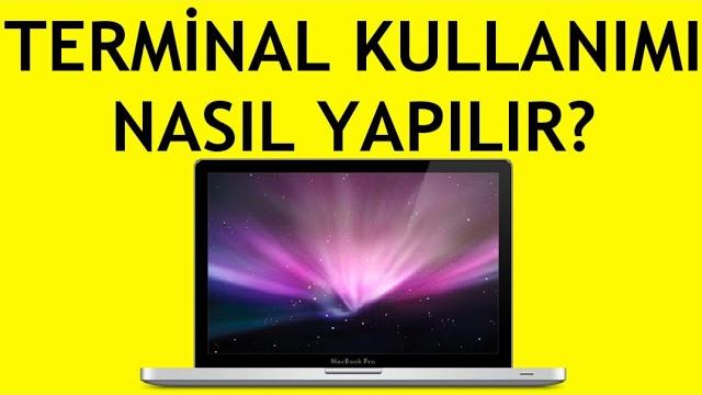 Macbook Terminal Kullanımı Nasıl Yapılır?