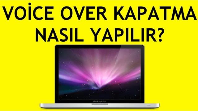 Macbook Voiceover Kapatma Nasıl Yapılır?