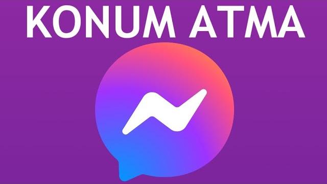 Messenger Konum Atma Nasıl Yapılır?