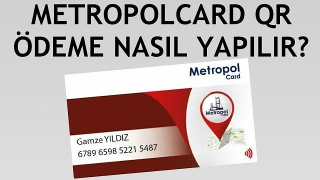 Metropolcard QR Ödeme Nasıl Yapılır?