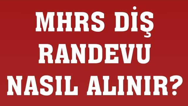Mhrs Diş Randevu Nasıl Alınır? Randevu Alma