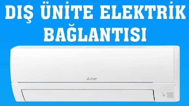 Mitsubishi Klima Dış Ünite Elektrik Bağlantı Nasıl Yapılır?