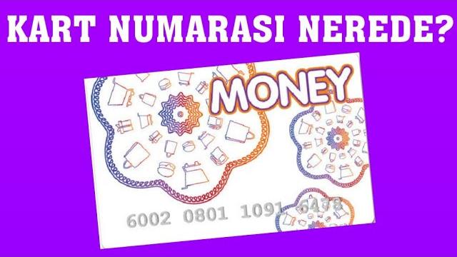 Money Kart Numarası Nerede Yazar? Hangisidir?