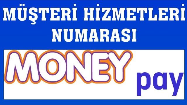Moneypay Müşteri Hizmetleri Numarası