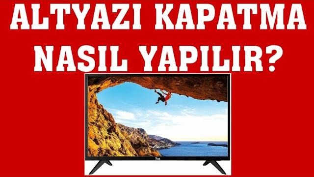 Next TV Altyazı Kapatma Nasıl Yapılır?
