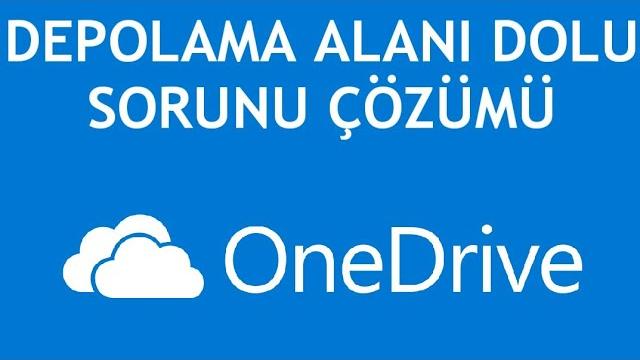 Onedrive Depolama Alanı Dolu Sorunu Çözümü