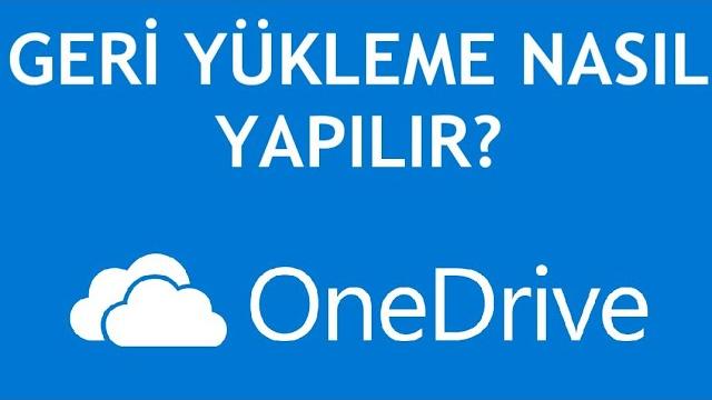 Onedrive Geri Yükleme Nasıl Yapılır?