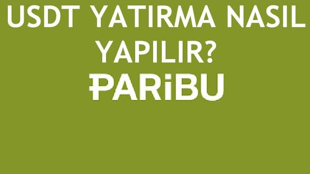 Paribu Usdt Yatırma Nasıl Yapılır?