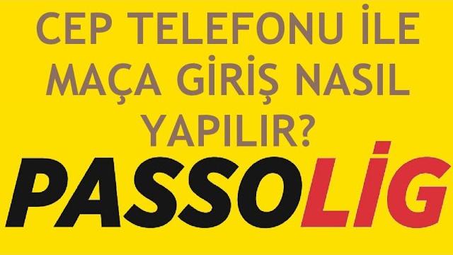 Passolig Cep Telefonu İle Maça Giriş Nasıl Yapılır?
