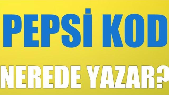 Pepsi Kod Nerede Yazar?