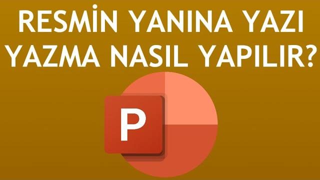 Powerpoint Resmin Yanına Yazı Yazma Nasıl Yapılır? | BMF Çözümler