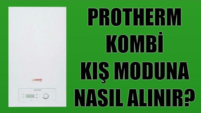 Protherm Kombi Kış Moduna Nasıl Alınır?
