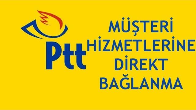 PTT Müşteri Hizmetlerine Direk Bağlanma (En Kısa Yoldan)