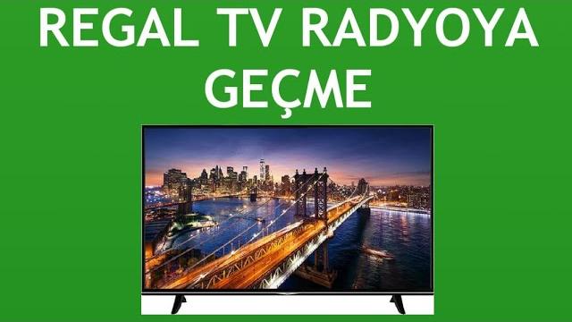 Regal TV Radyoya Geçme Nasıl Yapılır?
