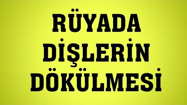 Rüyada Dişlerin Dökülmesi (Rüya Tabiri)