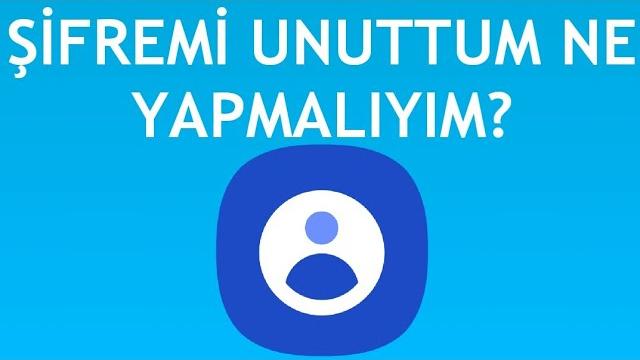 Samsung Account Şifremi Unuttum Ne Yapmalıyım?