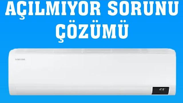 Samsung Klima Açılmıyor / Çalışmıyor Sorunu Çözümü
