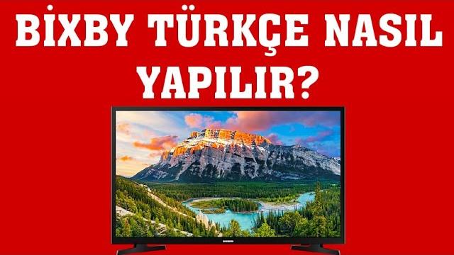 Samsung TV Bixby Türkçe Nasıl Yapılır?